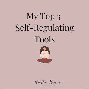 My Top 3 Tools for Self-Regulation